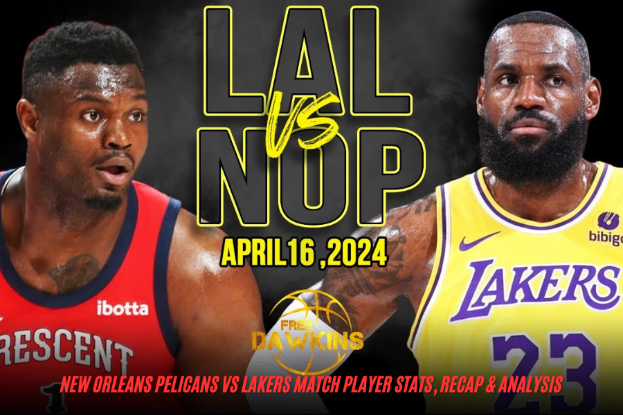 new orleans pelicans vs lakers match player stats